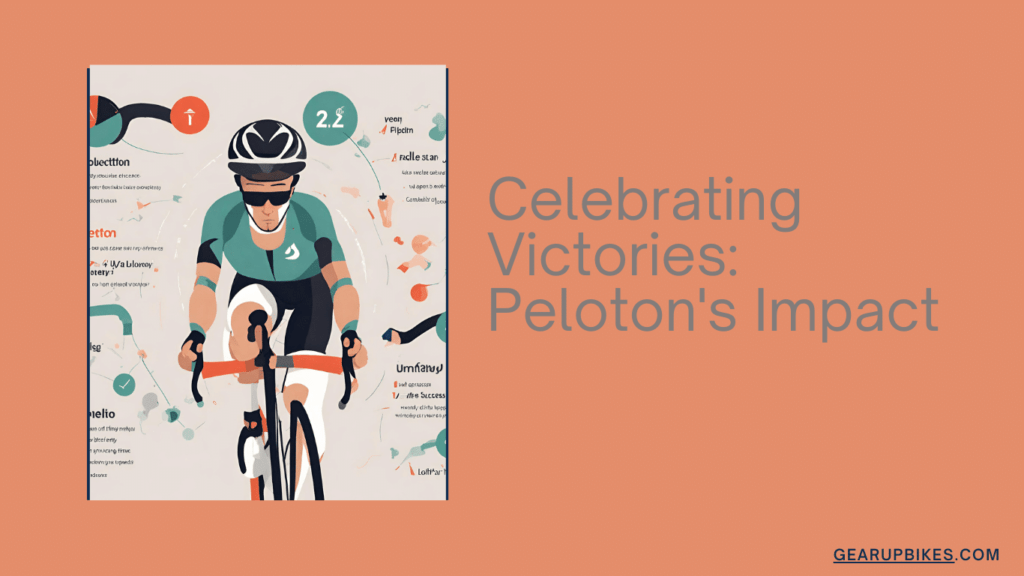 celebrating victories: Peloton's Impact
