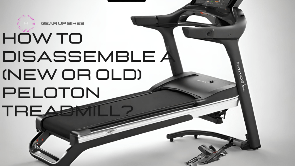 How To Disassemble A (New Or Old) Peloton Treadmill?