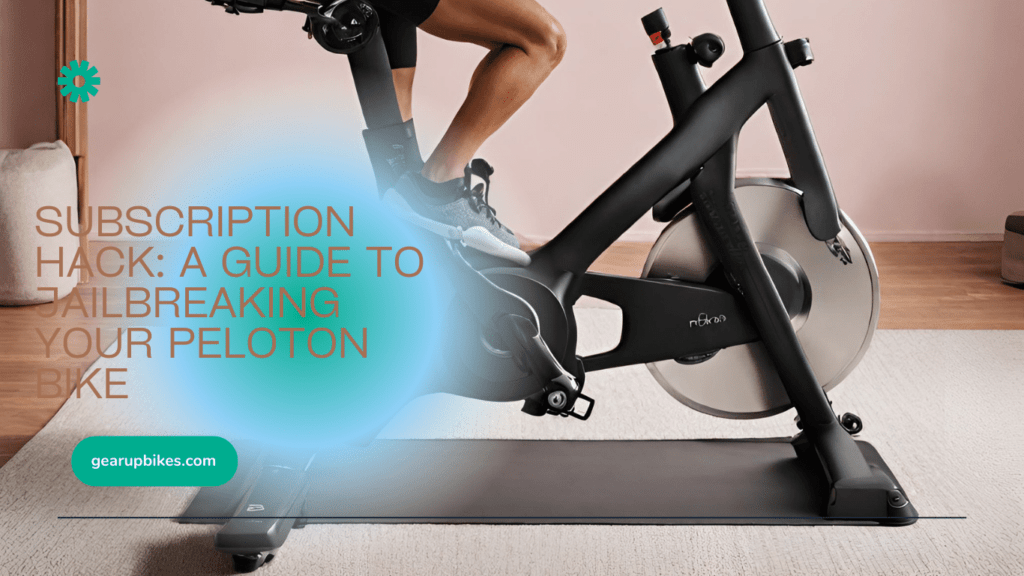 Subscription Hack: A Guide to Jailbreaking Your Peloton Bike