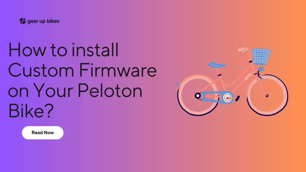 How to install Custom Firmware on Your Peloton Bike?